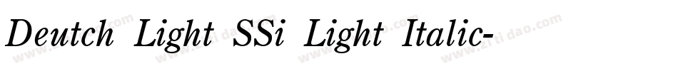 Deutch Light SSi Light Italic字体转换